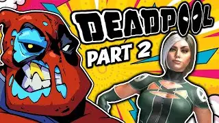 Roguepool has got me acting up! - Deadpool (Part 2)