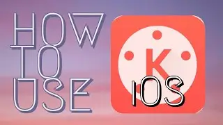 How to use KineMaster iOS 2020