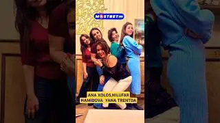ANA XOLOS,NILUFAR HAMIDOVA YANA TRENTDA 