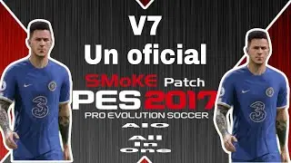 PES 2017 SMOKE PATCH V7 UNOFICIAL UPDATE 2023/2024 (AIO)