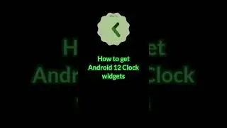 How to get Android 12 Clock widgets | NH Soft