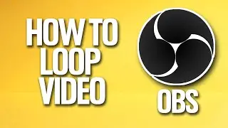 How To Loop Video In OBS Tutorial