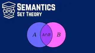 Semantics: Set Theory