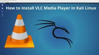 How to Install VLC Media Player in Kali Linux