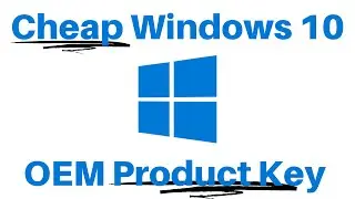 How To Activate Windows 10 With A Cheap OEM Product Key