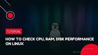 How to check CPU, RAM, Disk performance on Linux | VPS Tutorial