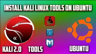 HOW TO INSTALL KALI LINUX TOOLS ON UBUNTU 2017