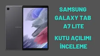 Samsung Galaxy Tab A7 Lite - KUTU AÇILIMI - İNCELEME #İşbirliği