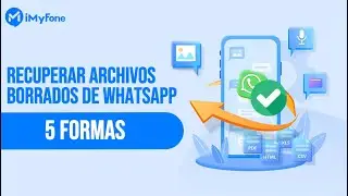 【5 Formas】Cómo recuperar archivos borrados de WhatsApp