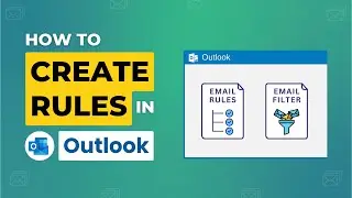 How to Create Rules in Outlook | Outlook Filter | 4 Methods for Creating Rules in Microsoft Outlook