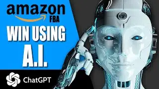 ChatGPT is a Game Changer for Amazon FBA Sellers | Do This Now with Artificial Intelligence