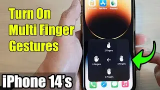 iPhone 14s/14 Pro Max: How to Turn On Multi Finger Gestures