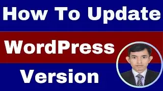 How To Update WordPress Version || how to update WordPress theme || how to update WordPress version