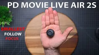 World's Compact Wireless Follow Focus- PD Movie Live Air 2S Review