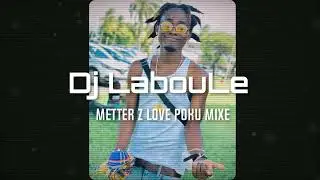 Dj LabouLe - Metter z Love music ( poku ) mixe.