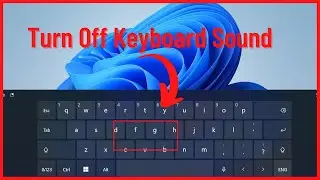 How to Turn Off Keyboard Sound for On Screen Keyboard in Windows 10 & Windows 11 (2022)