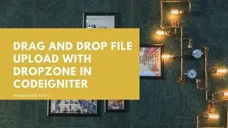 Drag and Drop file upload with Dropzone in CodeIgniter