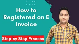 E Invoice Registration process | e invoice 2022 | e invoice complete process |e incoice registration