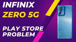 Infinix Zero 5g Play Store Problem || Playstore Not working Problem SOLVED