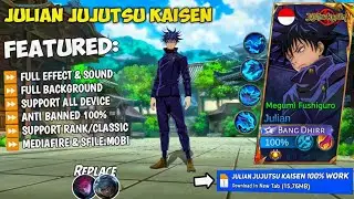 NEW Script Julian Jujutsu Kaisen No Password | Full Effect & Sounds | Update New Patch MLBB