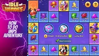 How to do Imps Adventure the Optimal Way Idle Heroes