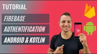 Google Firebase Authentication Android Kotlin Tutorial