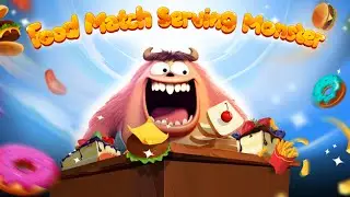 Food Match: Serving Monster Game Gameplay Android Mobile