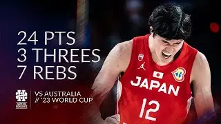 Yuta Watanabe 24 pts 3 threes 7 rebs vs Australia World Cup 2023