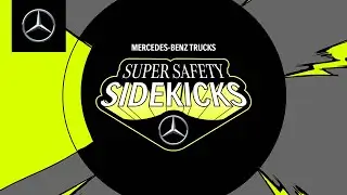 The Mercedes-Benz Trucks Super Safety Sidekicks. By your side. | Mercedes-Benz Trucks