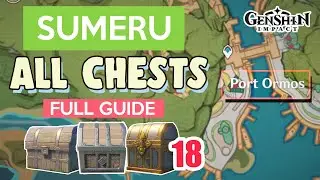 ALL CHESTS IN SUMERU | Port Ormos Ardravi Valley | COMPLETE GUIDE #10【Genshin Impact】