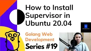 How to Install Supervisor in Ubuntu 20.04 LTS - Golang Web Development