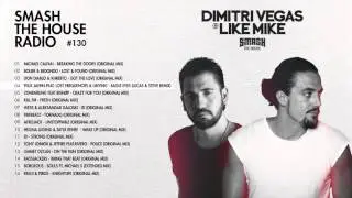Dimitri Vegas & Like Mike - Smash The House Radio ep. 130