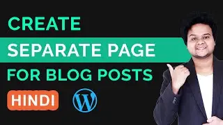 How to Create a Separate Page for Blog Posts In WordPress