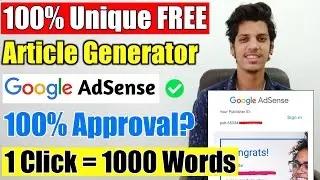 100% Unique Article Generator Tool FREE - Instant Google AdSense Approval Trick in 2021