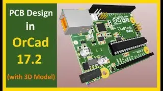 PCB Design (with 3D Model) in Orcad 17.2/Allegro (2019)