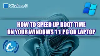 How to Speed Up Boot Time on Your Windows 11 PC and Laptop 2022