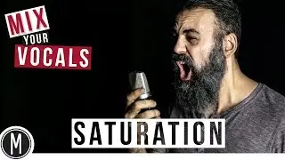 MIX YOUR VOCALS - How to use SATURATION