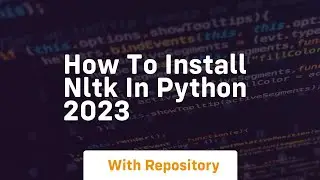 How to install nltk in python 2023