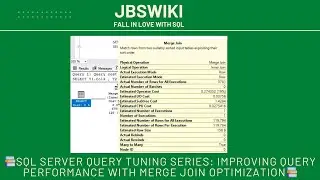 📚SQL Server Query Tuning Series: Improving Query Performance with Merge Join Optimization📚