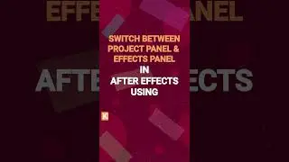 Switch between project and effects panel in After Effects | #shorts #Aftereffectskeyboardshortcuts