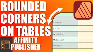 How To Create Rounded Corners On Tables In Affinity Publisher V2