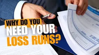 Why do you need your Loss Runs