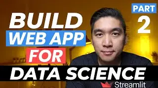 How to Build a Simple Machine Learning Web App in Python - Streamlit Tutorial #2