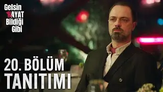 Gelsin Hayat Bildiği Gibi – 20.Bölüm Tanıtımı