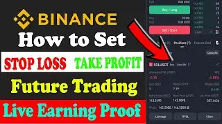 How to Set Stop Loss and Take Profit in Binance Future Trade |  Use Stop Loss & Take Profit