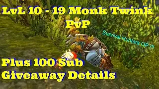 LvL 10 - 19 Monk Twink PvP + Giveaway Details - World of Warcraft - Legion