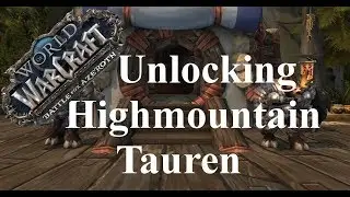 WoW-Legion-B4A-Unlocking Highmountain Tauren Guide/Walkthrough