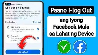 Paano I-log Out ang Iyong Facebook Mula sa Lahat ng Device 2024 (Bagong Update)