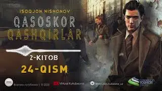 Qasoskor qashqirlar 24-qism (o'zbek tilida yangi serial ) \ Қасоскор қашқирлар