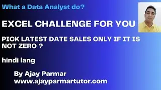 Excel Challenge Solved for you- Pick the Sales from latest date but only if it is not zero